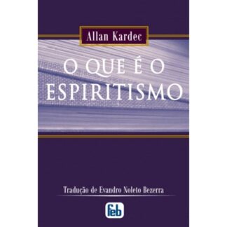 O Que É o Espiritismo